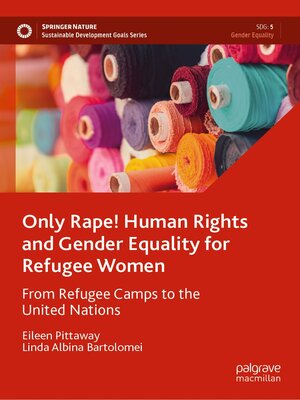 cover image of Only Rape! Human Rights and Gender Equality for Refugee Women